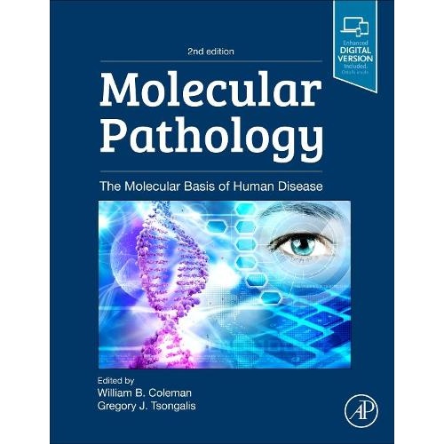 Molecular Pathology: The Molecular Basis of Human Disease