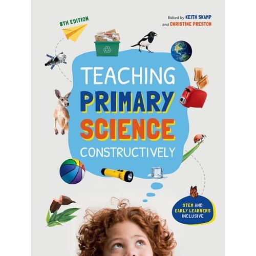 Teaching Primary Science Constructively: STEM inclusive!