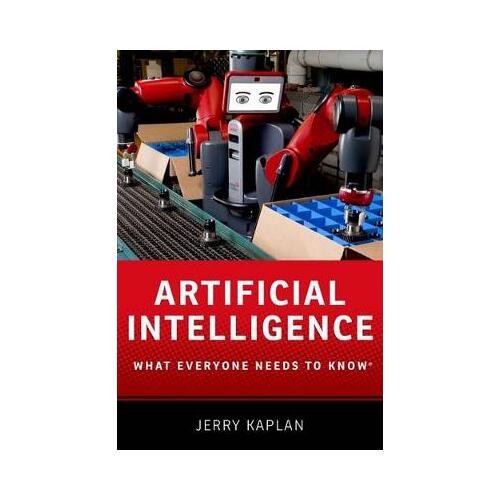 Artificial Intelligence : What Everyone Needs to Know
