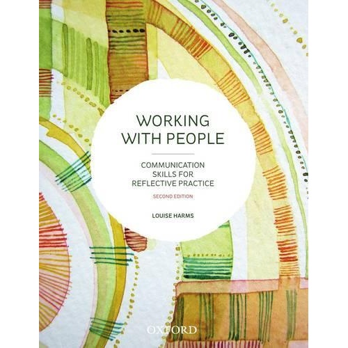 Working with People: Communication Skills for Reflective Practice