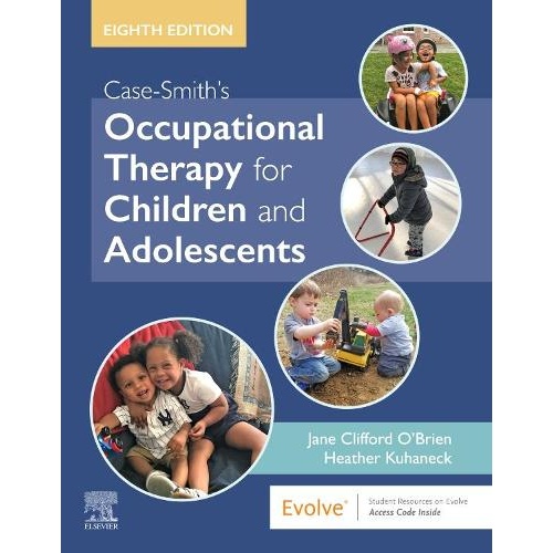 Case-Smith's Occupational Therapy for Children and Adolescents