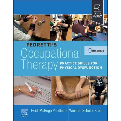 Pedretti's Occupational Therapy: Practice Skills for Physical Dysfunction