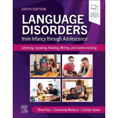 Language Disorders from Infancy through Adolescence: Listening, Speaking, Reading, Writing, and Communicating