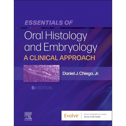 Essentials of Oral Histology and Embryology: A Clinical Approach