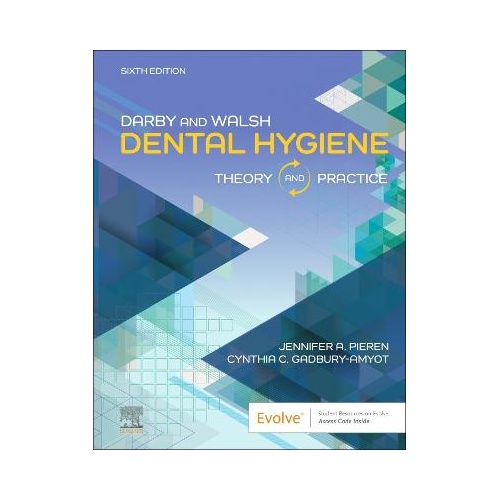 Darby & Walsh Dental Hygiene: Theory and Practice