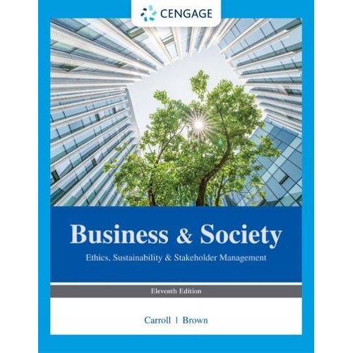 Business & Society: Ethics, Sustainability & Stakeholder Management