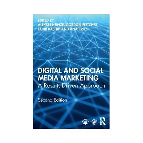Digital and Social Media Marketing : A Results-Driven Approach