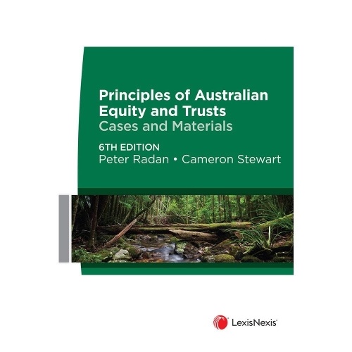 Principles of Australian Equity and Trusts: Cases and Materials