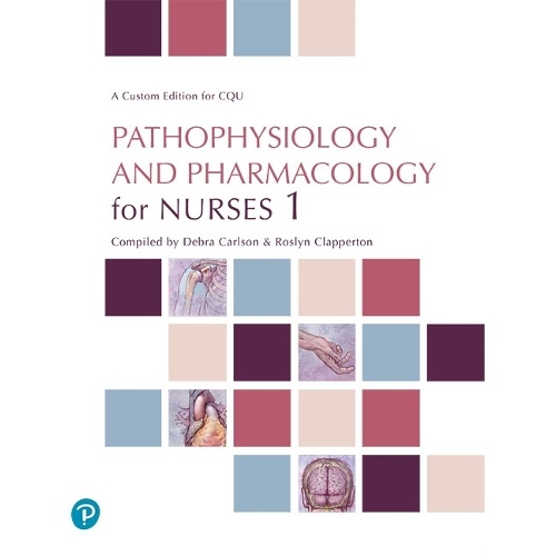 Pathophysiology and Pharmacology for Nurses 1 (Custom Edition)