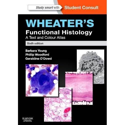Wheater's Functional Histology: A Text and Colour Atlas