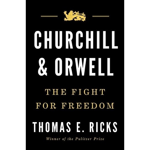 Churchill & Orwell: The Fight For Freedo: The Fight For Freedom