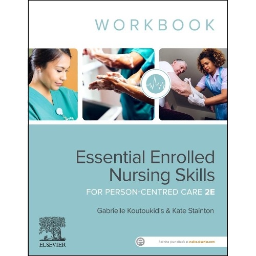 Essential Enrolled Nursing Skills for Person-Centred Care WorkBook