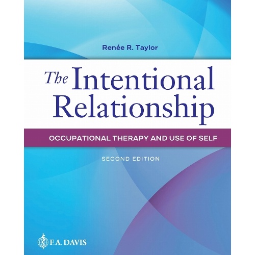 The Intentional Relationship: Occupational Therapy and Use of Self