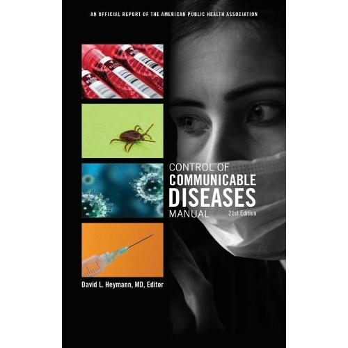 Control of Communicable Diseases Manual: An Official Report of the American Public Health Association