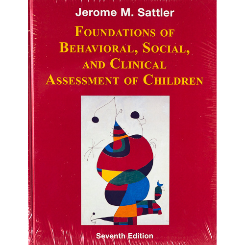Foundations of Behavioural , Social and Clinical Assessment of Children ( no Resource Guide )