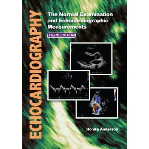 Echocardiography: The Normal Examination and Echocardiographic Measurements