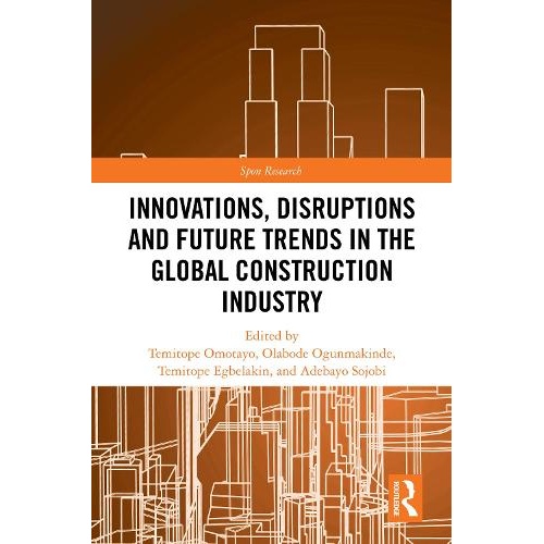 Innovations, Disruptions and Future Trends in the Global Construction Industry