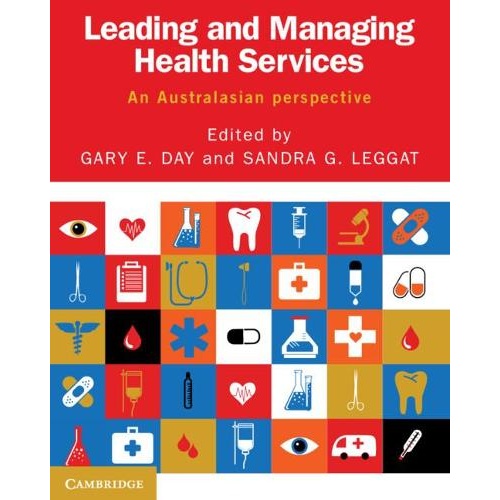 Leading and Managing Health Services: An Australasian Perspective