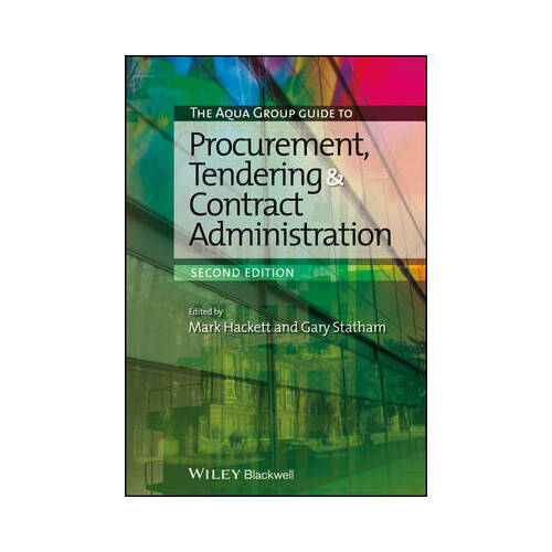 The Aqua Group Guide to Procurement , Tendering and Contract Administration