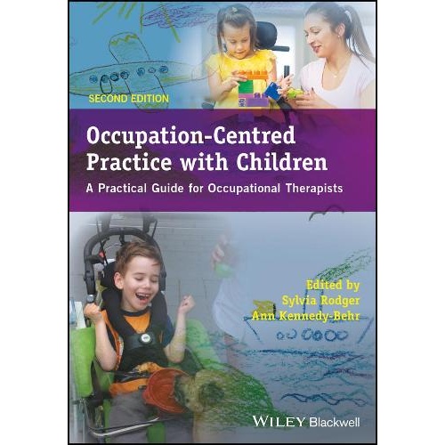 Occupation-Centred Practice with Children: A Practical Guide for Occupational Therapists
