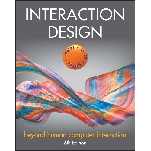 Interaction Design: Beyond Human-Computer Interaction