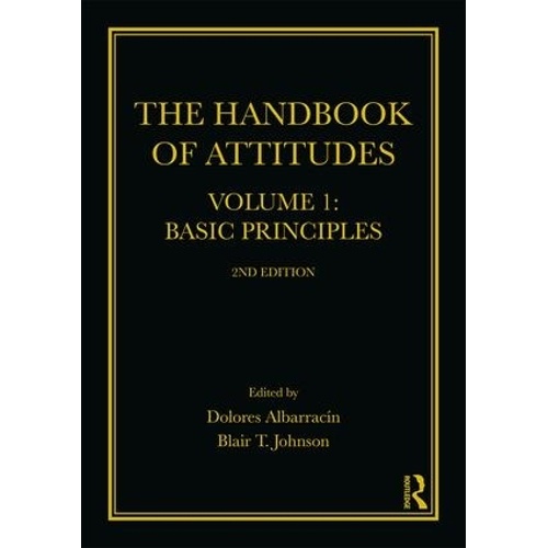 The Handbook of Attitudes, Volume 1: Basic Principles: 2nd Edition