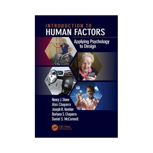 Introduction to Human Factors : Applying Psychology to Design