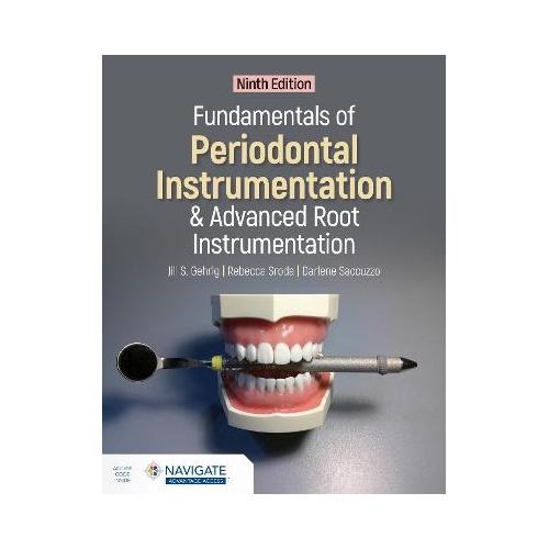 Fundamentals of Periodontal Instrumentation and Advanced Root Instrumentation