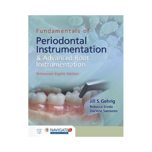 Fundamentals of Periodontal Instrumentation and Advanced Root Instrumentation, Enhanced
