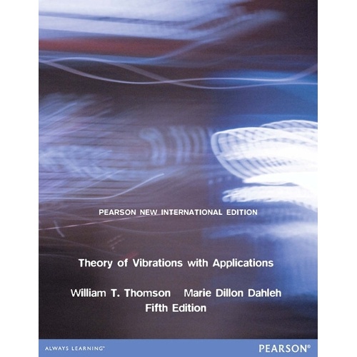 Theory of Vibrations with Applications: Pearson New International Edition