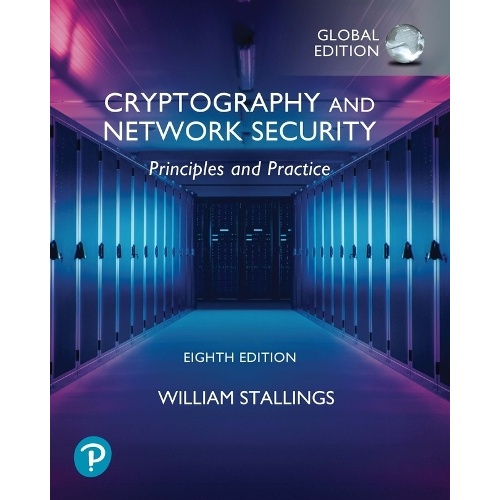 Cryptography and Network Security: Principles and Practice, Global Ed