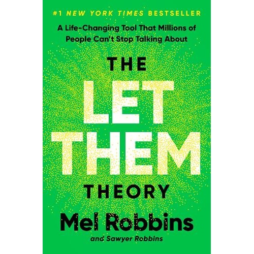 The Let Them Theory: A Life-Changing Tool That Millions of People Can't Stop Talking About
