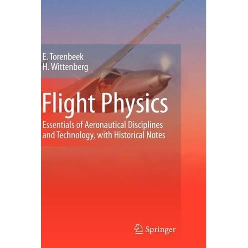 Flight Physics: Essentials of Aeronautical Disciplines and Technology, with Historical Notes