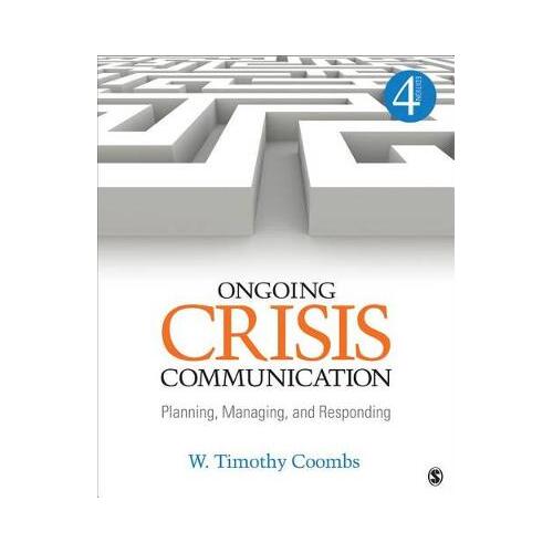 Ongoing Crisis Communication : Planning, Managing, and Responding