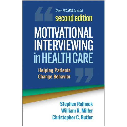 Motivational Interviewing in Health Care, Second Edition: Helping Patients Change Behavior