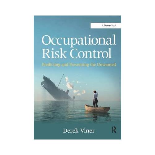 Occupational Risk Control : Predicting and Preventing the Unwanted