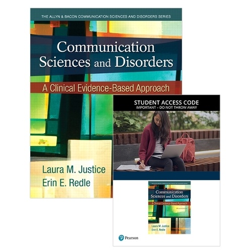 Communication Sciences and Disorders: A Clinical Evidence-Based Approach + Video Enhanced eText