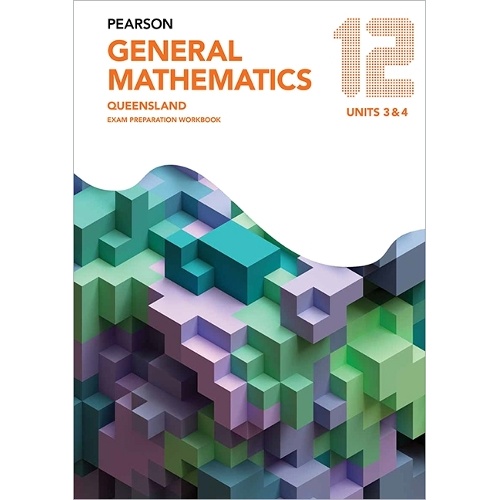 Pearson General Mathematics Queensland 12 Exam Preparation Workbook
