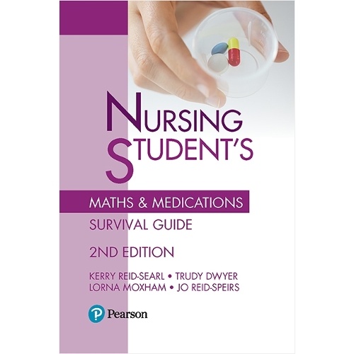 Nursing Student's Maths & Medications Survival Guide