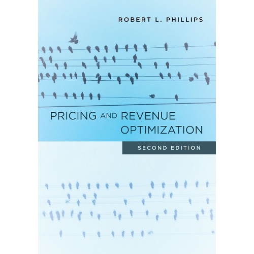 Pricing and Revenue Optimization: Second Edition