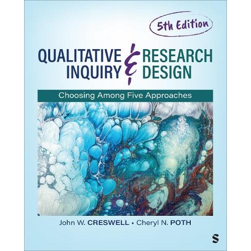 Qualitative Inquiry and Research Design: Choosing Among Five Approaches