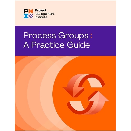 Process Groups: A Practice Guide