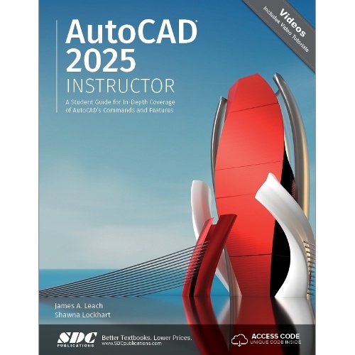 AutoCAD 2025 Instructor: A Student Guide for In-Depth Coverage of AutoCAD's Commands and Features