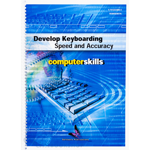 BSBITU307A Develop Keyboarding Speed and Accuracy ( Workbook )