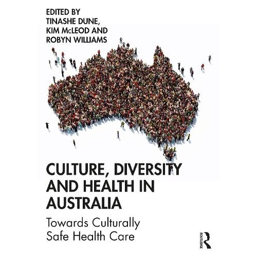 Culture, Diversity and Health in Australia: Towards Culturally Safe Health Care