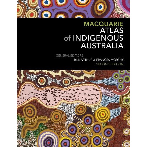 Macquarie Atlas of Indigenous Australia: Second Edition