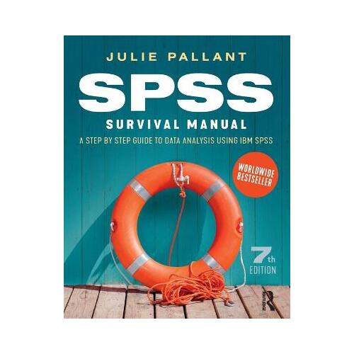 SPSS Survival Manual : A step by step guide to data analysis using IBM SPSS