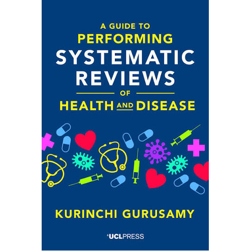 A Guide to Performing Systematic Reviews of Health and Disease
