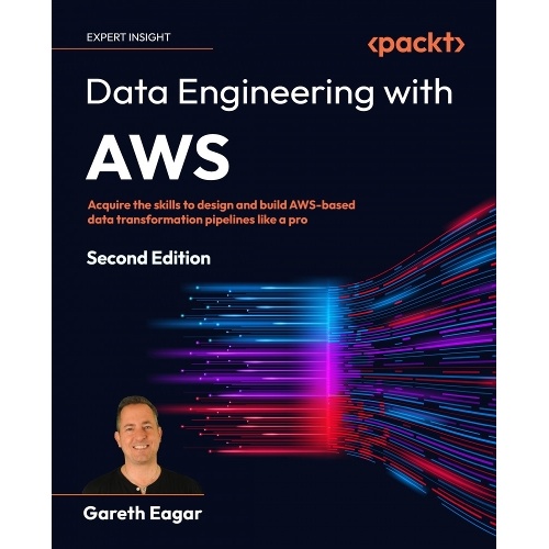 Data Engineering with AWS: Acquire the skills to design and build AWS-based data transformation pipelines like a pro