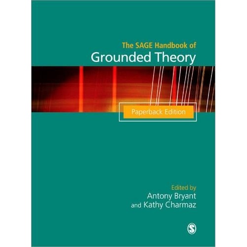 The SAGE Handbook of Grounded Theory: Paperback Edition